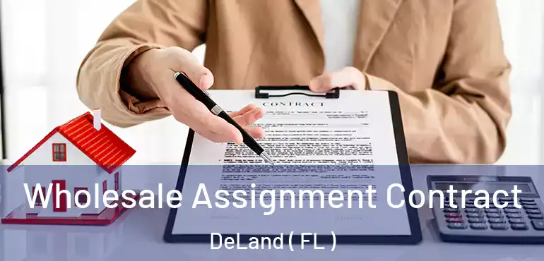  Wholesale Assignment Contract DeLand ( FL )