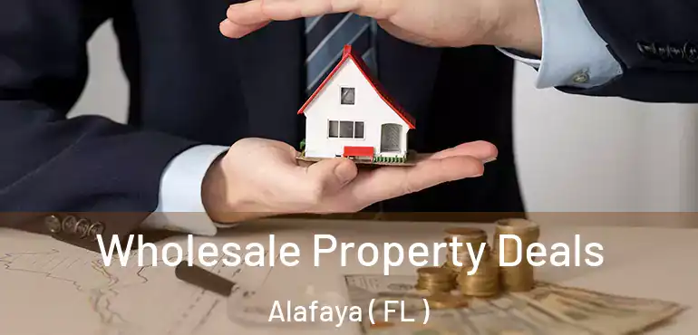  Wholesale Property Deals Alafaya ( FL )