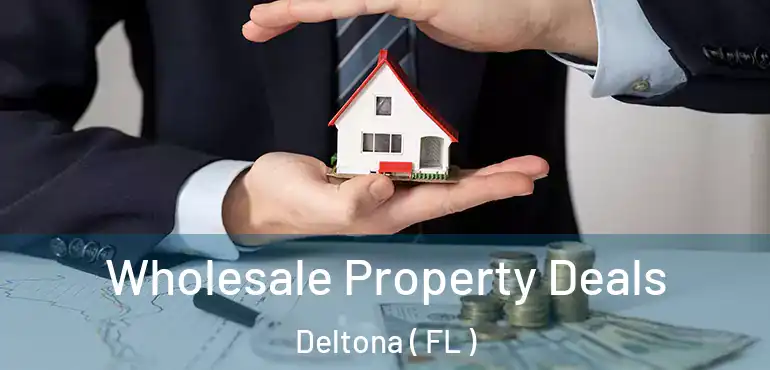 Wholesale Property Deals Deltona ( FL )