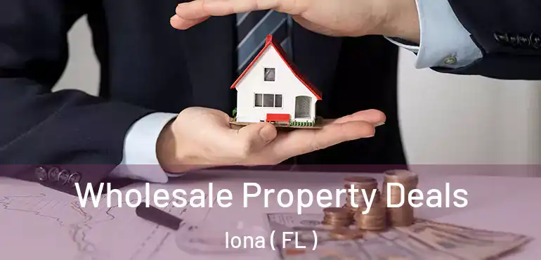  Wholesale Property Deals Iona ( FL )