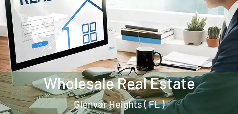  Wholesale Real Estate Glenvar Heights ( FL )