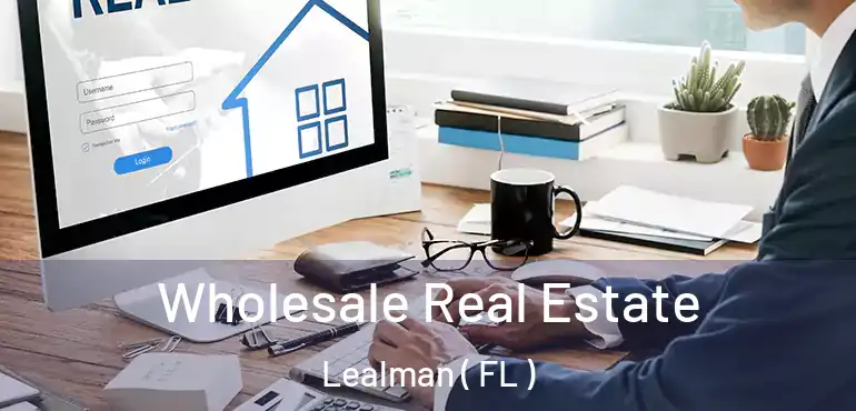  Wholesale Real Estate Lealman ( FL )