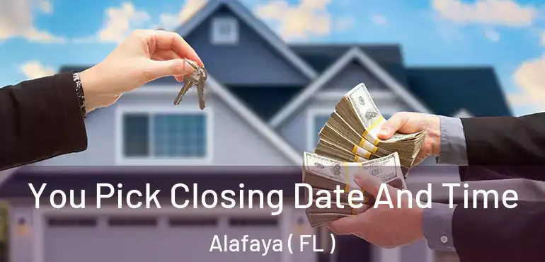  You Pick Closing Date And Time Alafaya ( FL )