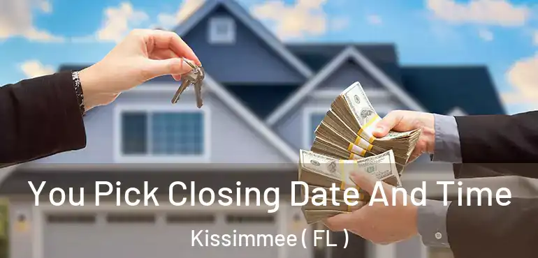  You Pick Closing Date And Time Kissimmee ( FL )