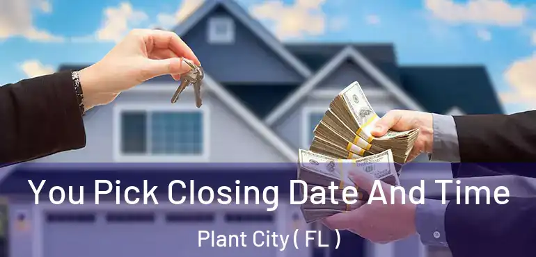  You Pick Closing Date And Time Plant City ( FL )